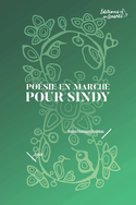 Poésie en marche pour Sindy - Je te veux vivant [ancienne édition]